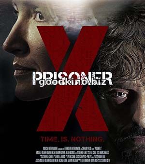 Заключенный Икс / Prisoner X (2017) смотреть