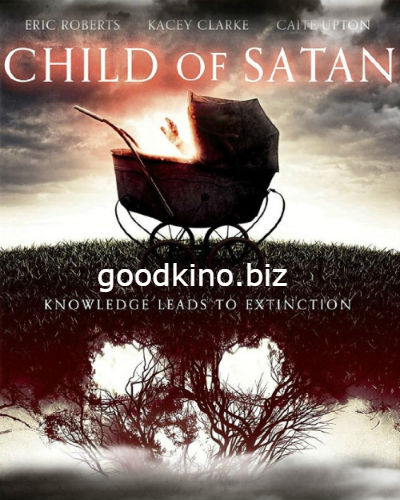 Дитя Сатаны (2017) смотреть