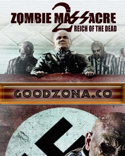 Резня Зомби 2: Рейх Мёртвых 
